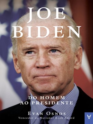 cover image of Joe Biden- Do Homem ao Presidente